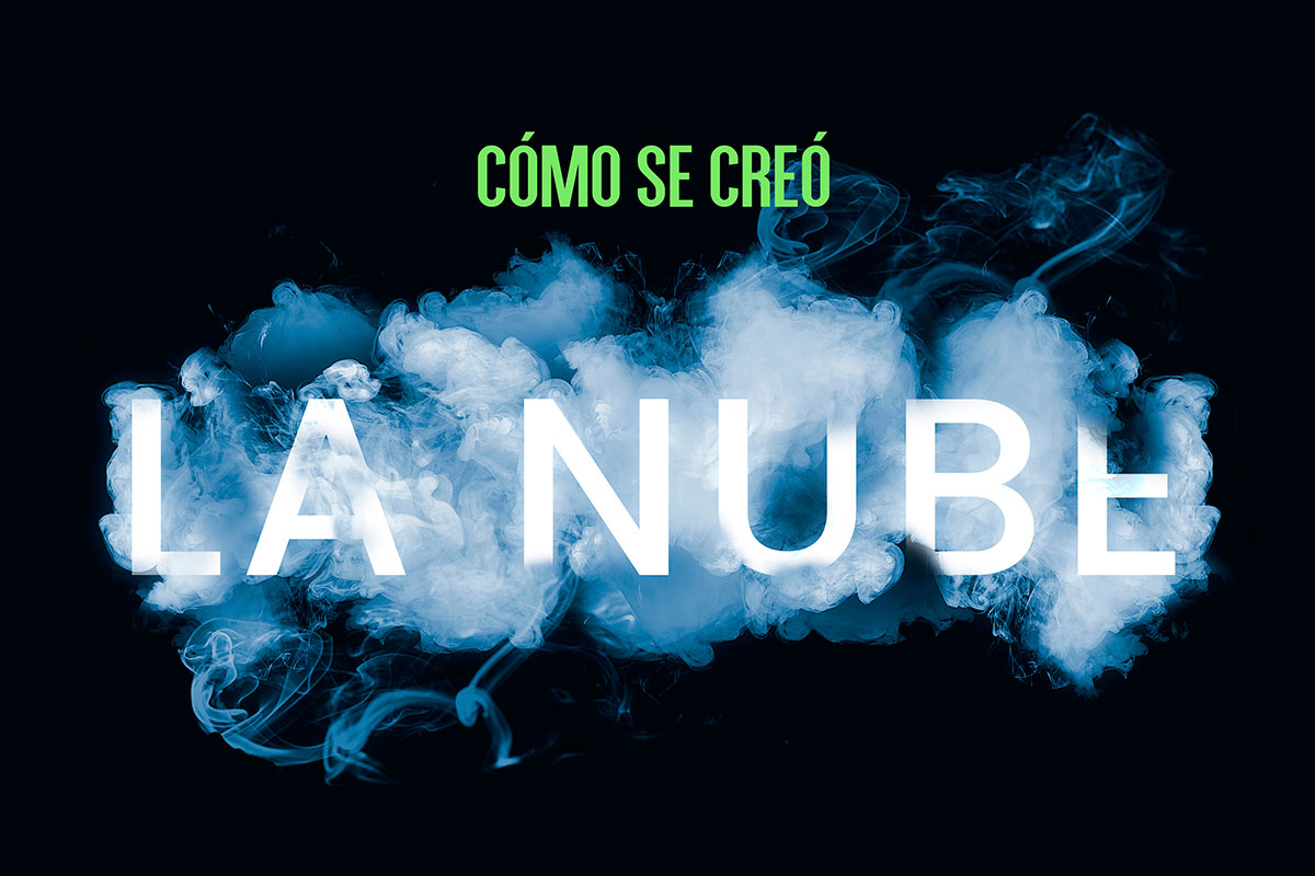 ¿Cómo se creo la Nube?